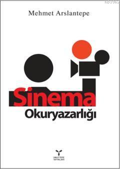 Sinema Okuryazarlığı - Mehmet Arslantepe | Yeni ve İkinci El Ucuz Kita