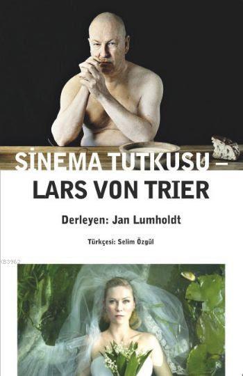 Sinema Tutkusu - Lars Von Trier | Yeni ve İkinci El Ucuz Kitabın Adres