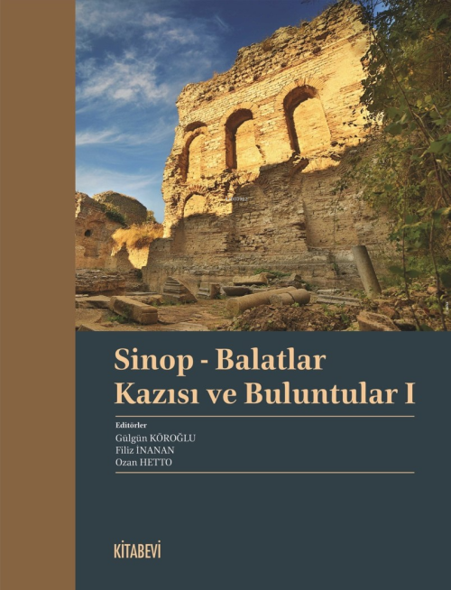 Sinop - Balatlar Kazısı ve Buluntular I - Gülgün Köroğlu | Yeni ve İki
