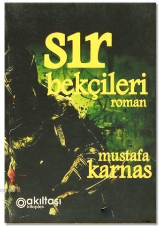 Sır Beklçileri - Mustafa Karnas- | Yeni ve İkinci El Ucuz Kitabın Adre