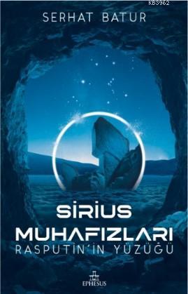Sirius Muhafızları - Serhat Batur | Yeni ve İkinci El Ucuz Kitabın Adr