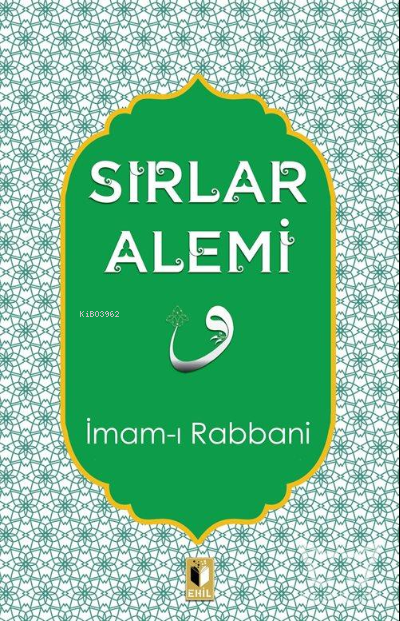 Sırlar Alemi - İmam-ı Rabbani | Yeni ve İkinci El Ucuz Kitabın Adresi