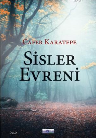Sisler Evreni - Cafer Karatepe | Yeni ve İkinci El Ucuz Kitabın Adresi