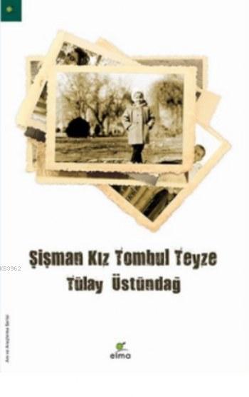 Şişman Kız Tombul Teyze - Tülay Üstündağ | Yeni ve İkinci El Ucuz Kita