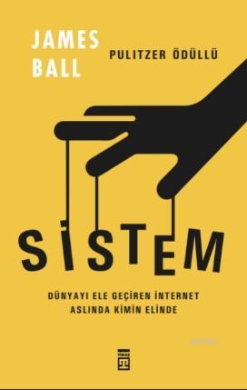 Sistem - James Ball | Yeni ve İkinci El Ucuz Kitabın Adresi