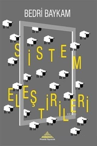 Sistem Eleştirileri - Bedri Baykam | Yeni ve İkinci El Ucuz Kitabın Ad