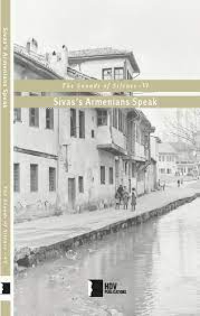 Sivas's Armenians Speak - The Sounds of Silence 6 - Kolektif | Yeni ve