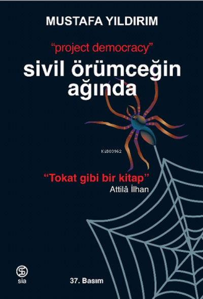 Sivil Örümceğin Ağında;“Project Democracy” - Mustafa Yıldırım | Yeni v