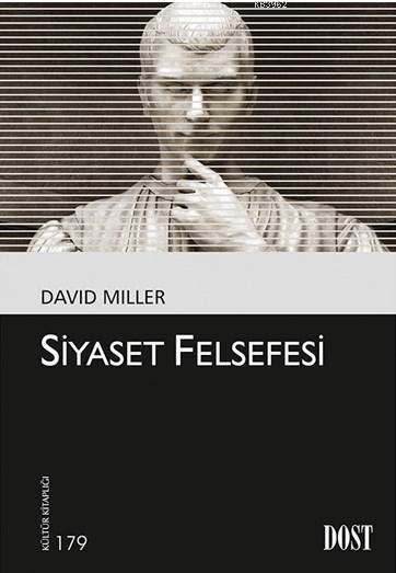 Siyaset Felsefesi - David Miller | Yeni ve İkinci El Ucuz Kitabın Adre