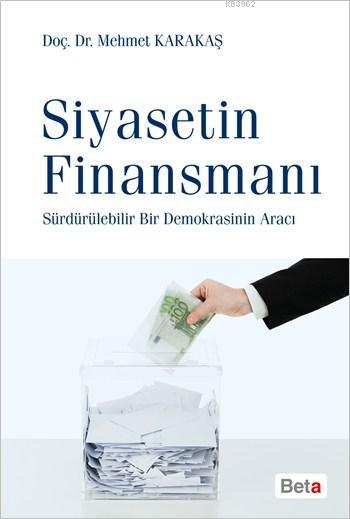 Siyasetin Finansmanı - Mehmet Karakaş | Yeni ve İkinci El Ucuz Kitabın