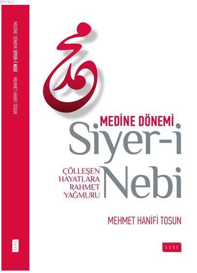 Siyer-i Nebi Medine Dönemi - Mehmet Hanifi Tosun | Yeni ve İkinci El U