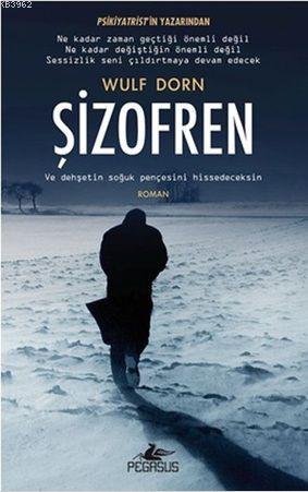 Şizofren - Wulf Dorn | Yeni ve İkinci El Ucuz Kitabın Adresi