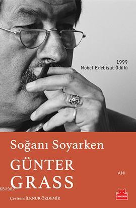Soğanı Soyarken - Günter Grass | Yeni ve İkinci El Ucuz Kitabın Adresi