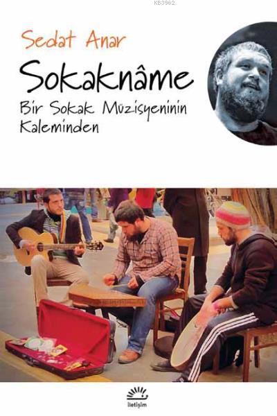 Sokakname; Bir Sokak Müzisyeninin Kaleminden - Sedat Anar | Yeni ve İk