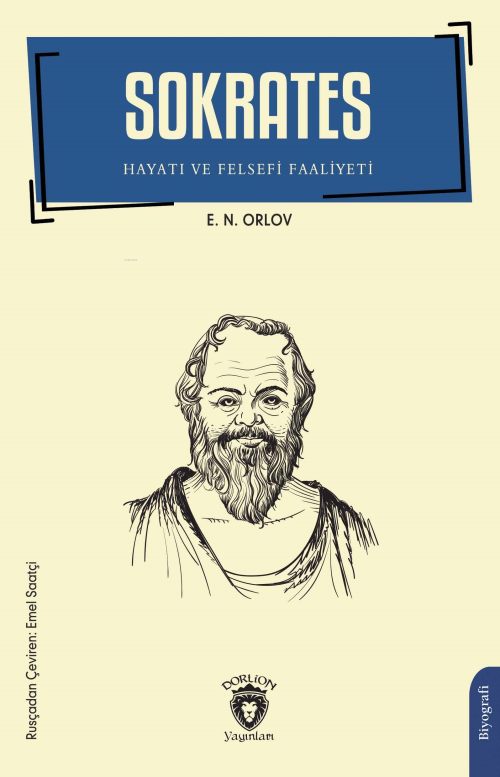 Sokrates Hayatı ve Felsefi Faaliyeti - E. N. Orlov | Yeni ve İkinci El