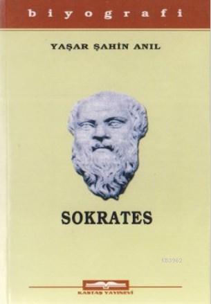 Sokrates - Yaşar Şahin Anıl | Yeni ve İkinci El Ucuz Kitabın Adresi