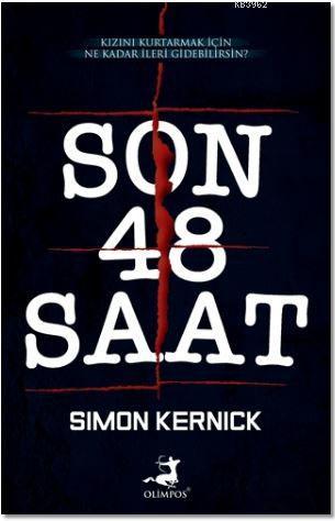 Son 48 Saat - Simon Kernick | Yeni ve İkinci El Ucuz Kitabın Adresi