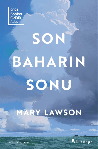 Son Baharın Sonu - Mary Lawson | Yeni ve İkinci El Ucuz Kitabın Adresi