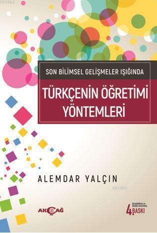 Son Bilimsel Gelişmeler Işığında Türkçenin Öğretim Yöntemleri - Alemda
