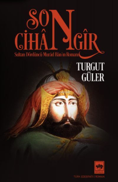 Son Cihangir - Turgut Güler | Yeni ve İkinci El Ucuz Kitabın Adresi