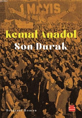 Son Durak - Kemal Anadol | Yeni ve İkinci El Ucuz Kitabın Adresi