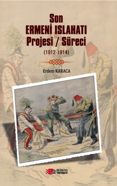 Son Ermeni Islahatı Projesi/Süreci (1912-1914) - Erdem Karaca | Yeni v