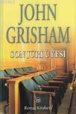 Son Jüri Üyesi - John Grisham | Yeni ve İkinci El Ucuz Kitabın Adresi