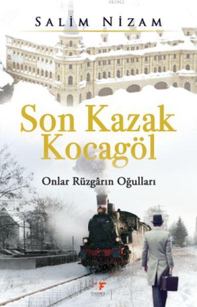 Son Kazak Kocagöl - Salim Nizam | Yeni ve İkinci El Ucuz Kitabın Adres