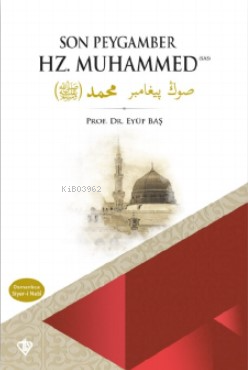 Son Peygamber Hz. Muhammed - Eyüp Baş | Yeni ve İkinci El Ucuz Kitabın