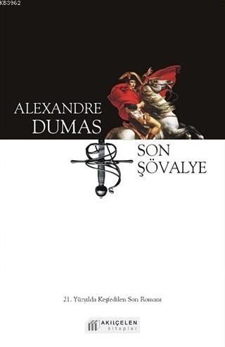 Son Şövalye - Alexandre Dumas | Yeni ve İkinci El Ucuz Kitabın Adresi