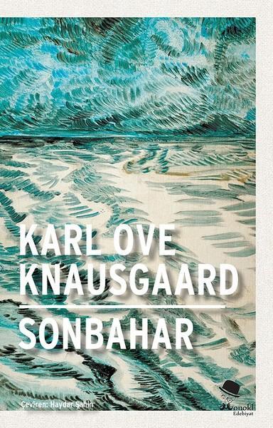 Sonbahar - Karl Ove Knausgaard | Yeni ve İkinci El Ucuz Kitabın Adresi