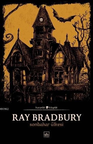 Sonbahar Ülkesi - Ray Bradbury | Yeni ve İkinci El Ucuz Kitabın Adresi