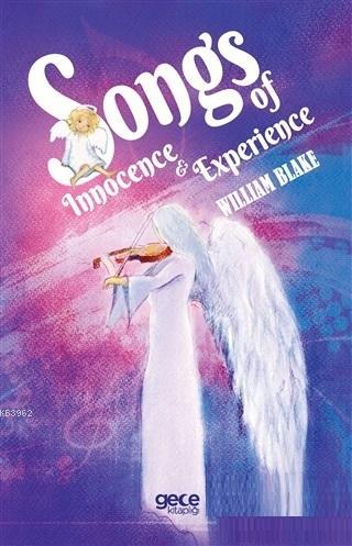 Songs of Innocence and Songs of Experience - William Blake | Yeni ve İ