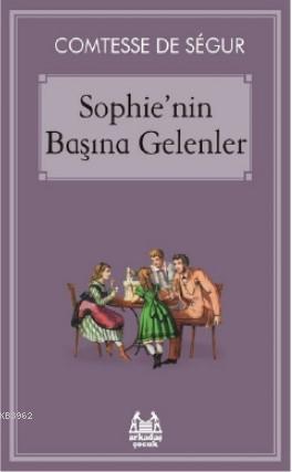 Sophie'nin Başına Gelenler - COMTESSE DE SEGUR | Yeni ve İkinci El Ucu