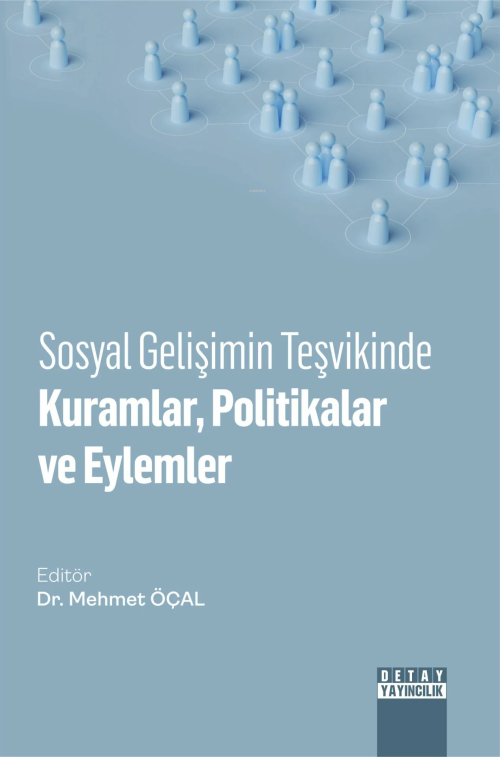 Sosyal Gelişimin Teşvikinde Kuramlar, Politikalar Ve Eylemler - Mehmet