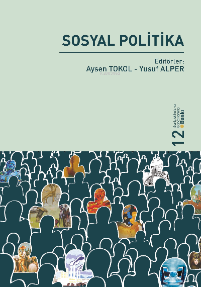Sosyal Politika - Aysen Tokol | Yeni ve İkinci El Ucuz Kitabın Adresi