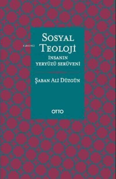 Sosyal Teoloji - Şaban Ali Düzgün | Yeni ve İkinci El Ucuz Kitabın Adr