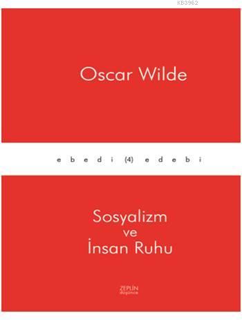Sosyalizm ve İnsan Ruhu - Oscar Wilde- | Yeni ve İkinci El Ucuz Kitabı