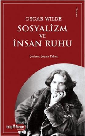 Sosyalizm ve İnsan Ruhu - Oscar Wilde | Yeni ve İkinci El Ucuz Kitabın