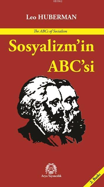 Sosyalizmin ABC'si - Leo Huberman | Yeni ve İkinci El Ucuz Kitabın Adr