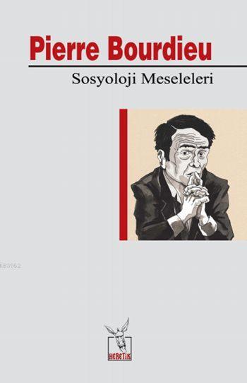 Sosyoloji Meseleleri - Pierre Bourdieu | Yeni ve İkinci El Ucuz Kitabı