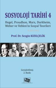 Sosyoloji Tarihi 4 - Sezgin Kızılçelik | Yeni ve İkinci El Ucuz Kitabı