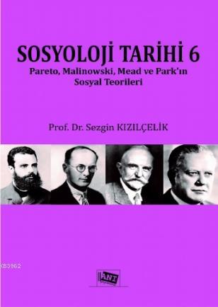 Sosyoloji Tarihi 6 - Sezgin Kızılçelik | Yeni ve İkinci El Ucuz Kitabı