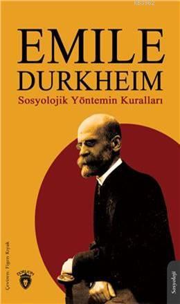 Sosyolojik Yöntemin Kuralları - Emile Durkheim | Yeni ve İkinci El Ucu