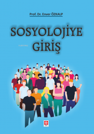 Sosyolojiye Giriş - Enver Özkalp- | Yeni ve İkinci El Ucuz Kitabın Adr