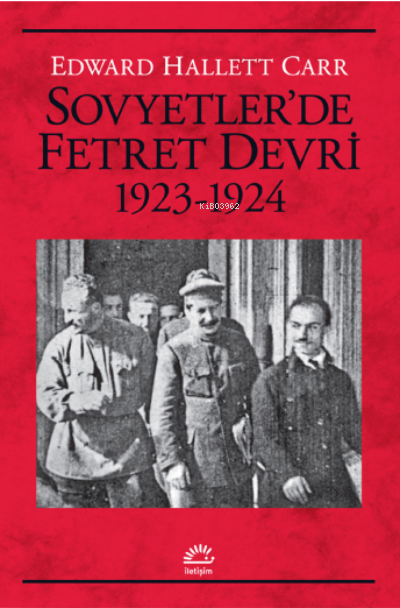 Sovyetler’de Fetret Devri 1923-1924 - Edward Hallett Carr | Yeni ve İk