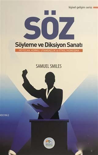 Söz Söyleme ve Diksiyon Sanatı - Samuel Smiles- | Yeni ve İkinci El Uc