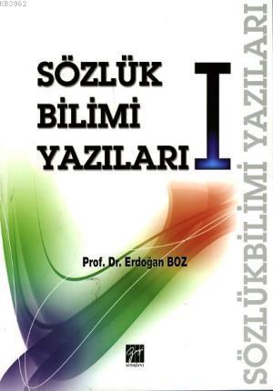 Sözlük Bilimi Yazıları I - Erdoğan Boz | Yeni ve İkinci El Ucuz Kitabı