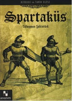 Spartaküs - Süleyman Şahintürk | Yeni ve İkinci El Ucuz Kitabın Adresi