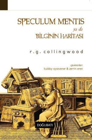 Speculum Mentis ya da Bilginin Haritası - R. G. Collingwood | Yeni ve 